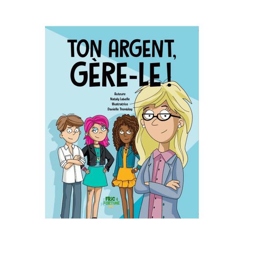 Livre Ton argent gères-le !